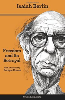 Freedom and its betrayal : six enemies of human liberty