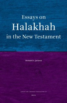 Essays on Halakhah in the New Testament (Jewish and Christian Perspectives Series)