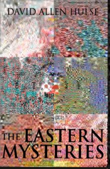 The Eastern Mysteries  An Encyclopedic Guide to the Sacred Languages & Magickal Systems of the World  (Key of It All)