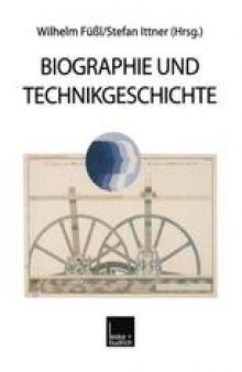 Biographie und Technikgeschichte