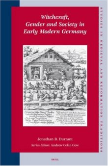 Witchcraft, Gender and Society in Early Modern Germany