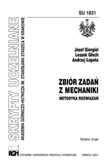 Zbiór zadań z mechaniki : metodyka rozwiązań 