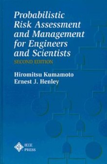 Probabilistic Risk Assessment and Management for Engineers and Scientists (Second Edition)  