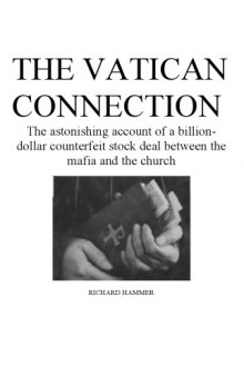 The Vatican connection : [the astonishing account of a billion-dollar counterfeit stock deal between the mafia and the church]