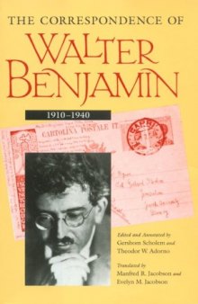 The Correspondence of Walter Benjamin  