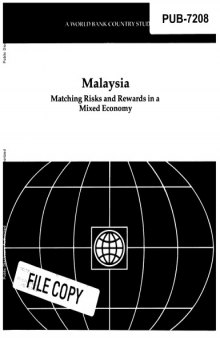 Malaysia: Matching Risks and Rewards in a Mixed Economy, Vol. 1 (World Bank Country Studies)