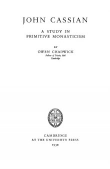 John Cassian. a Study in Primitive Monasticism