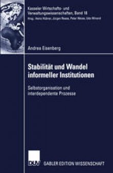 Stabilität und Wandel informeller Institutionen: Selbstorganisation und interdependente Prozesse