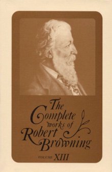 Complete works of Robert Browning 13: with variant Readings and Annotations (Complete Works Robert Browning)