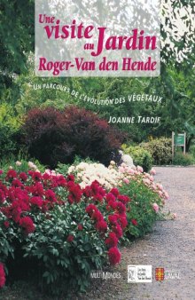 Visite au Jardin Roger Van Den Hende. Un parcours de l’evolution des vegetaux