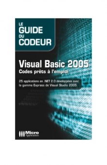 Visual Basic 2005 : Codes prets a l'emploi