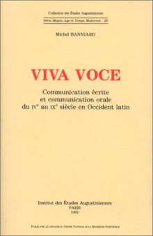 Viva voce : Communication écrite et communication orale du IVe au IXe siècle en occident latin  