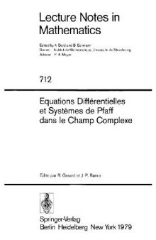 Equations Differentielles et Systemes de Pfaff dans Ie Champ Complexe