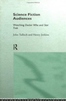 Science Fiction Audiences: Watching Star Trek and Doctor Who