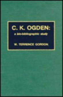 C.K. Ogden - A Bio-bibliographical Study  