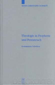 Theologie in Prophetie und Pentateuch: Gesammelte Schriften