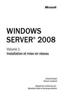 Windows Server 2008 : Volume 1, Installation et mise en réseau