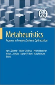 Metaheuristics: Progress in Complex Systems Optimization (Operations Research Computer Science Interfaces Series)
