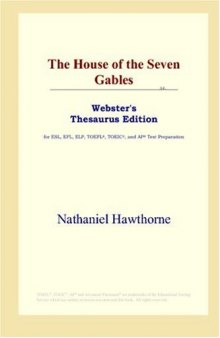 The House of the Seven Gables (Webster's Thesaurus Edition)