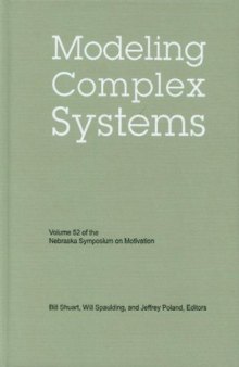 Modeling Complex Systems (Nebraska Symposium on Motivation, Vol 52)