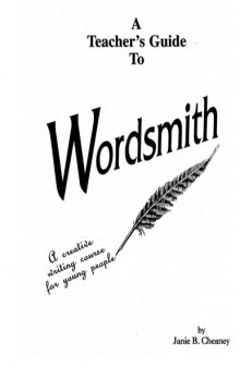 Wordsmith: A Creative Writing Course for Young People (Teacher's Guide)