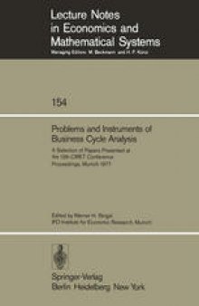 Problems and Instruments of Business Cycle Analysis: A Selection of Papers Presented at the 13th CIRET Conference Proceedings, Munich 1977