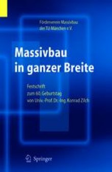 Massivbau in ganzer Breite: Festschrift zum 60. Geburtstag von Univ.-Prof.Dr.-Ing. Konrad Zilch