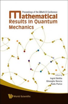 Mathematical results in quantum mechanics: proceedings of the QMath10 Conference, Moieciu, Romania, 10-15 September 2007