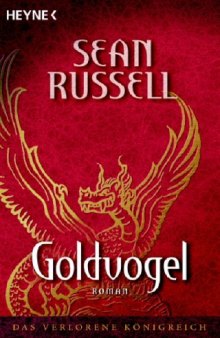 Goldvogel (Das verlorene Königreich - Band 2)  