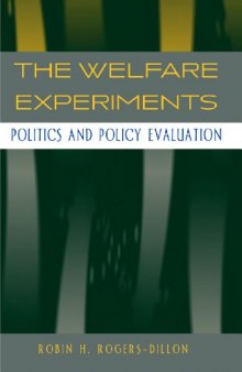 The Welfare Experiments: Politics and Policy Evaluation