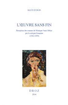 L’œuvre sans fin : réception des romans de Monique Saint-Hélier par la critique française (1932-1955)