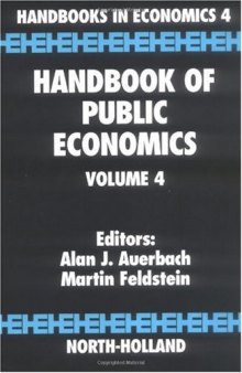 Handbook of Public Economics, Volume 4 (Handbooks in Economics)