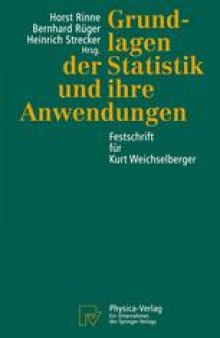 Grundlagen der Statistik und ihre Anwendungen: Festschrift für Kurt Weichselberger