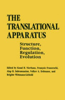 The Translational Apparatus: Structure, Function, Regulation, Evolution