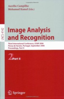 Image Analysis and Recognition: Third International Conference, ICIAR 2006, Póvoa de Varzim, Portugal, September 18-20, 2006, Proceedings, Part II