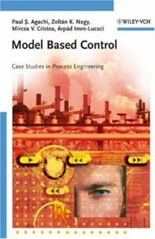 Model Based Control: Case Studies in Process Engineering