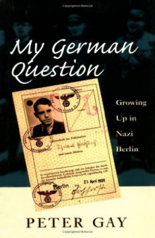 My German question : growing up in Nazi Berlin