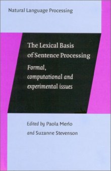 The Lexical Basis of Sentence Processing: Formal, Computational and Experimental Issues (Natural Language Processing)