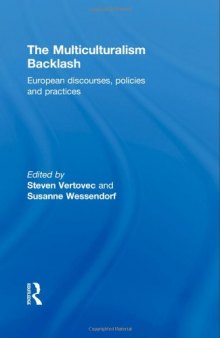 The Multiculturalism Backlash: European Discourses, Policies and Practices