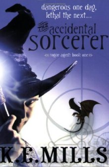 The Accidental Sorcerer (Rogue Agent, #1)  