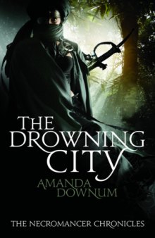 The Drowning City (Necromancer Chronicles 1)