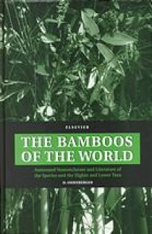 The bamboos of the world: annotated nomenclature and literature of the species and the higher and lower taxa