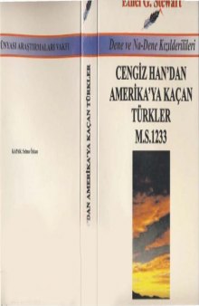 Dene ve Na-Dene Kızılderilileri : Cengiz Han'dan Amerikaya kaçan Türkler 1233 M.S.