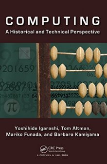 Computing: A Historical and Technical Perspective