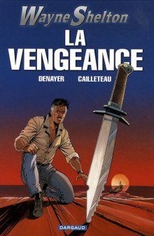 Wayne Shelton, Tome 5 : La vengeance