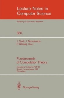 Fundamentals of Computation Theory: International Conference FCT '89 Szeged, Hungary, August 21–25, 1989 Proceedings
