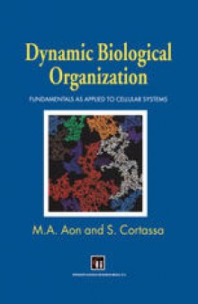 Dynamic Biological Organization: Fundamentals as Applied to Cellular Systems