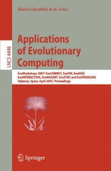 Applications of Evolutionary Computing: EvoWorkshops 2007: EvoCoMnet, EvoFIN, EvoIASP,EvoINTERACTION, EvoMUSART, EvoSTOC and EvoTransLog. Proceedings