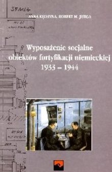 Wyposazenie socjalne obiektow fortyfikacji niemieckiej 1933-44