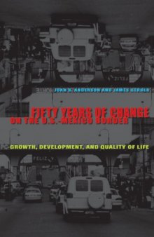Fifty Years of Change on the U.S.-Mexico Border: Growth, Development, and Quality of Life